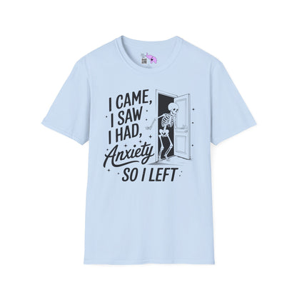 I Came I Saw I Had Anxiety So I Left Adult T-shirt
