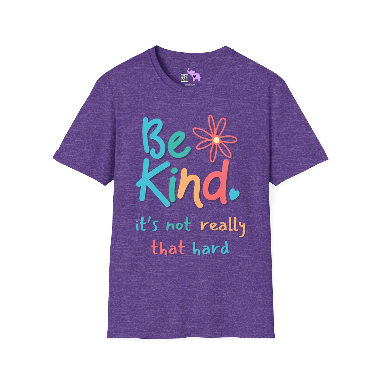 Be Kind. It's Not That Hard T-shirt