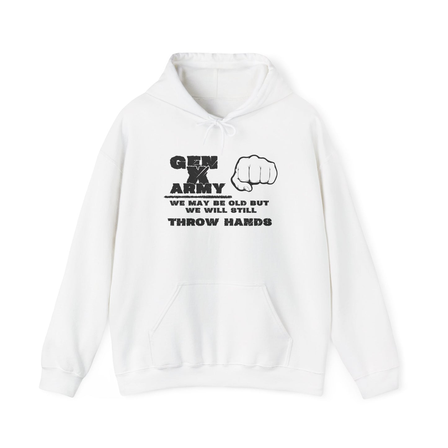Gen X Army We May Be Old But We Will Still Throw Hands Heavy Blend™ Hooded Sweatshirt