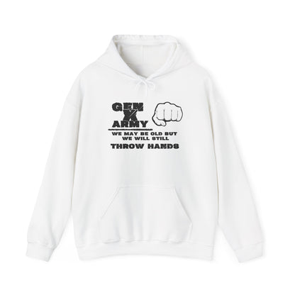 Gen X Army We May Be Old But We Will Still Throw Hands Heavy Blend™ Hooded Sweatshirt