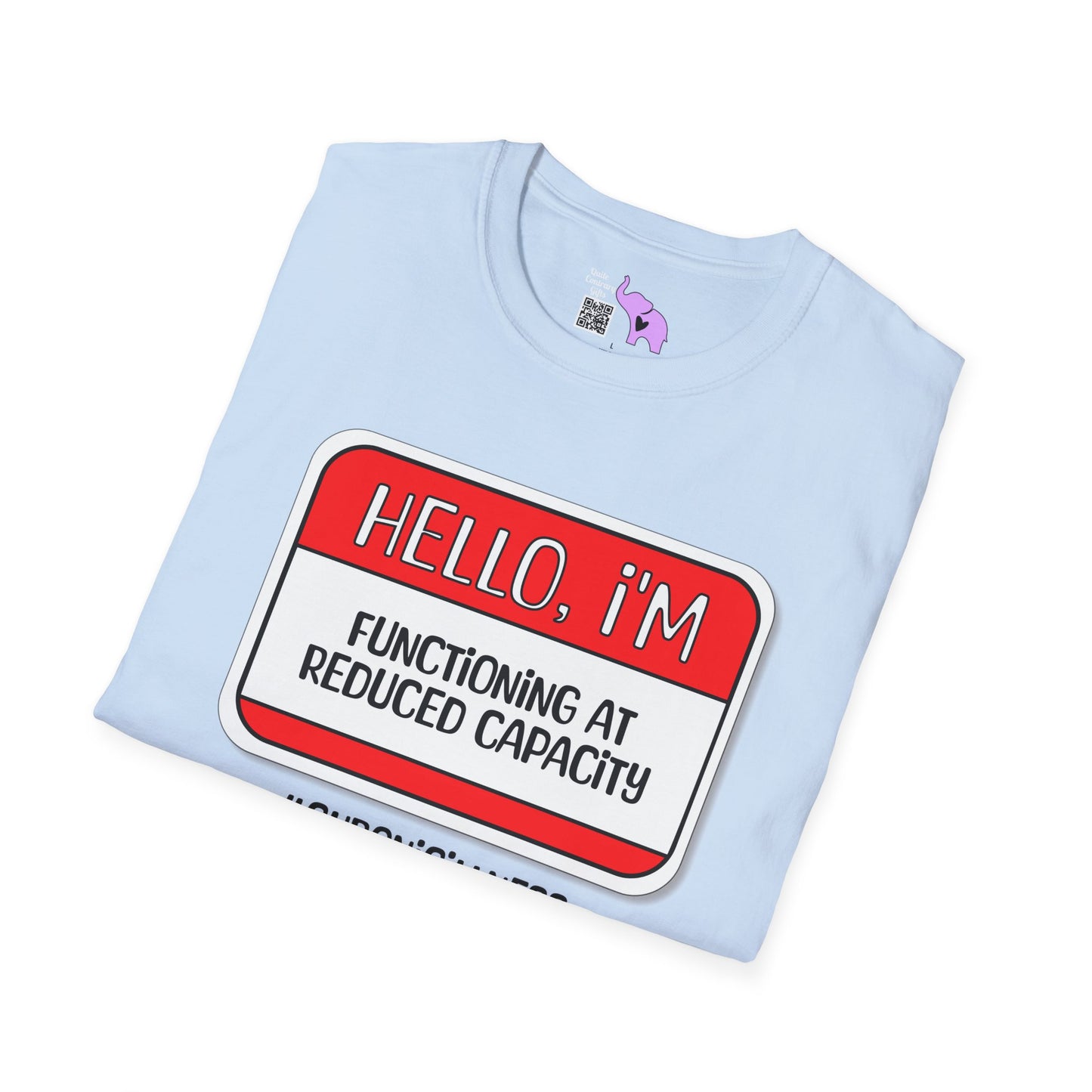 Hello, I'm Functioning At Reduced Capacity Adult T-shirt