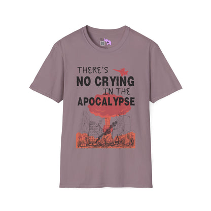 There's No Crying in the Apocalypse Adult T-shirt