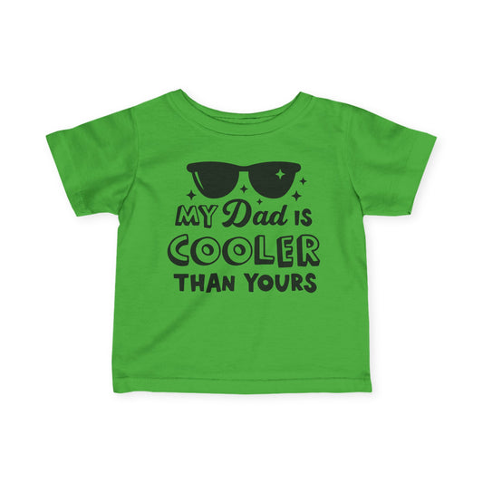 My Dad is Cooler Than Yours Infant Soft T-Shirt