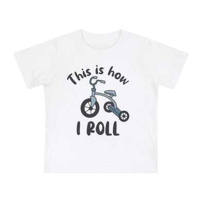 This is How I Roll (Tricycle) Infant T-Shirt