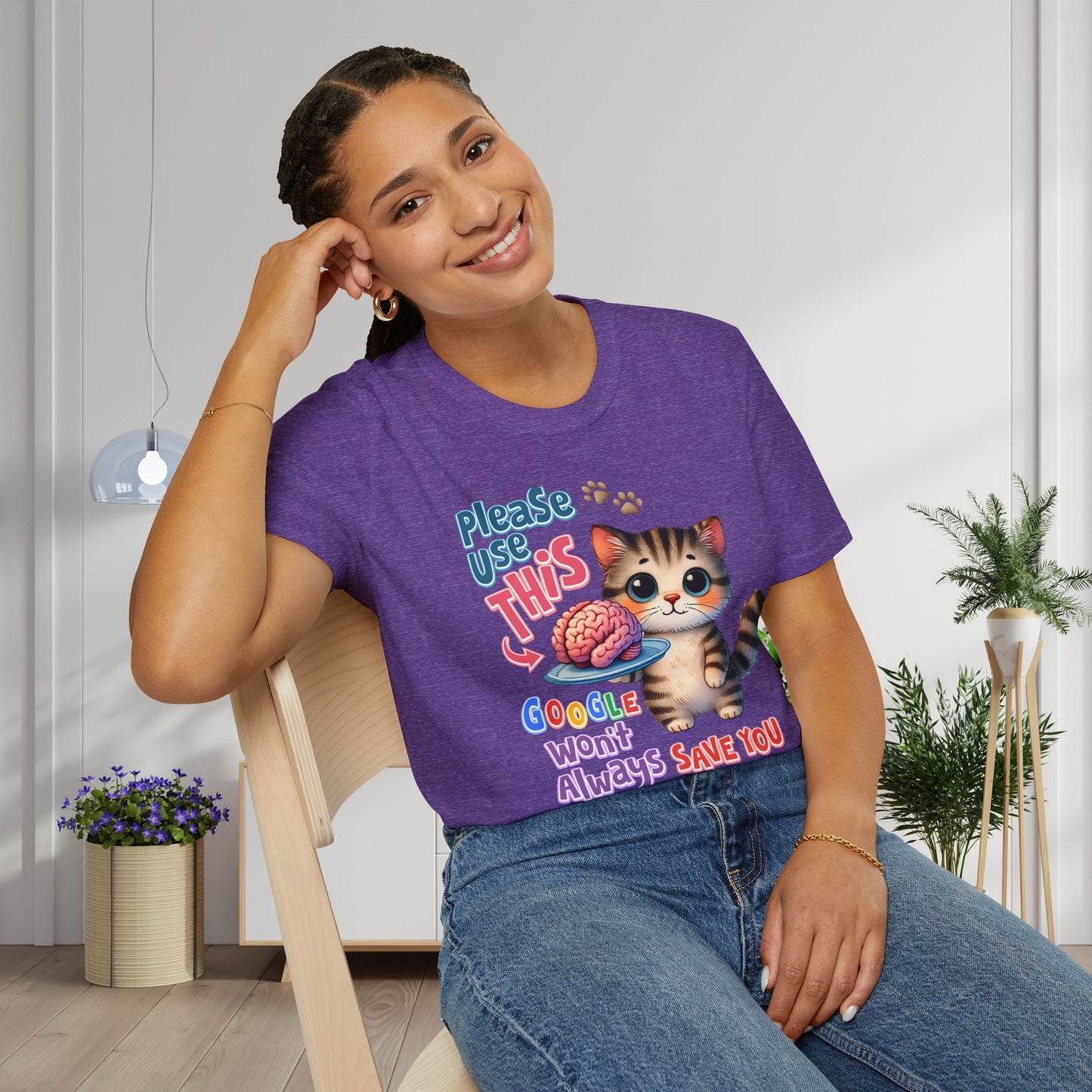 Please Use This Google Won't Always Save You Adult T-shirt