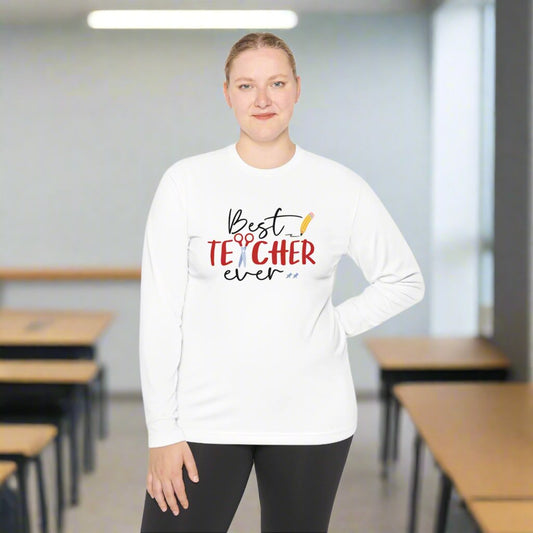 Best Teacher Ever Adult Long Sleeve Tee