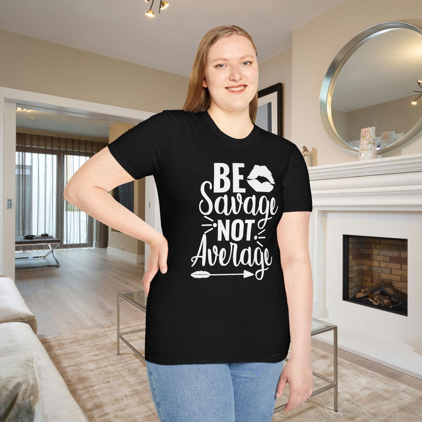 Be Savage Not Average Adult T-shirt