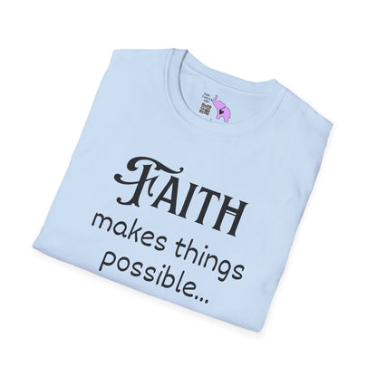 Faith Makes Things Possible... Not Easy Adult T-shirt