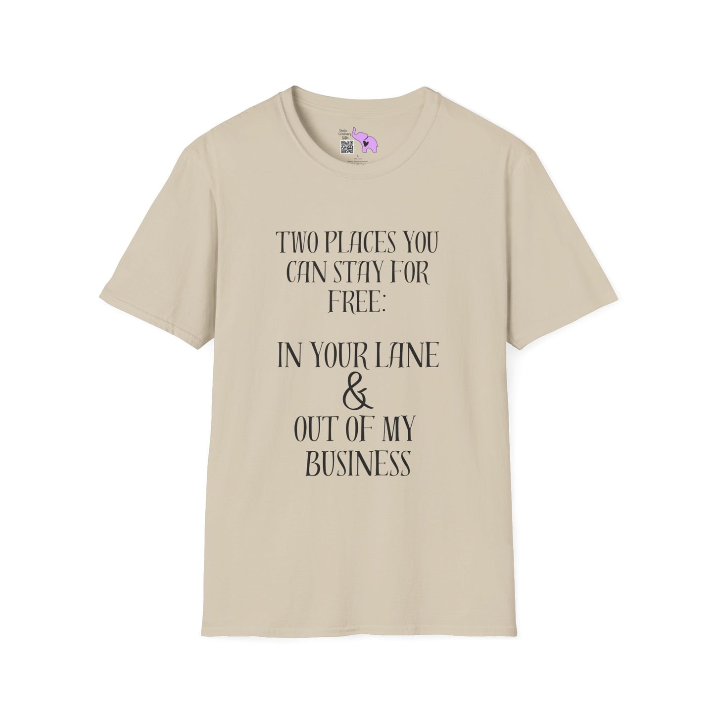 2 Places You Can Stay For Free: Your Lane & Out of My Business T-shirt