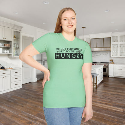 Sorry For What I Said When I Was Hungry Adult T-shirt