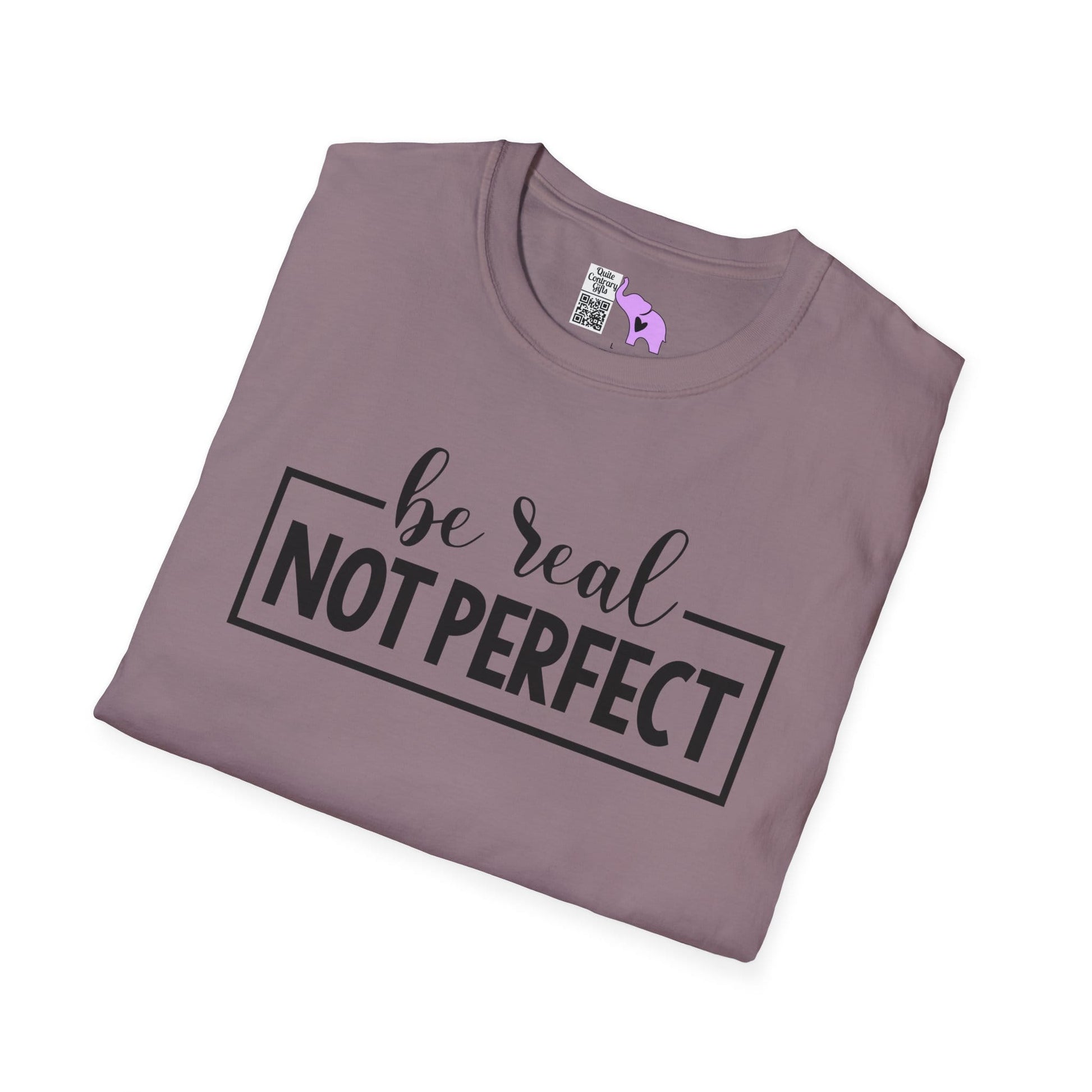 Be Real Not Perfect Adult T-shirt