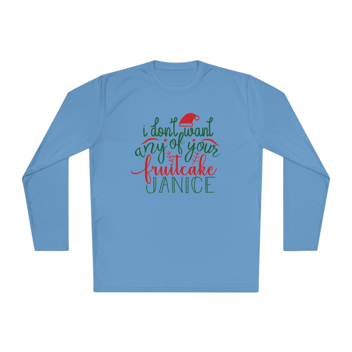 I Don't Want Any Of Your Fruitcake, Janice Adult Long Sleeve Tee