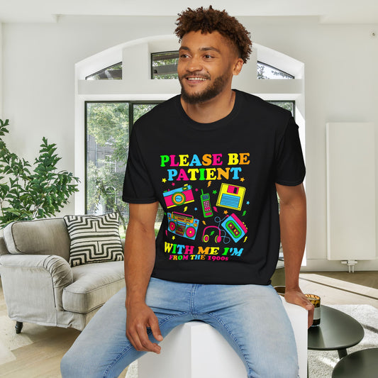Please Be Patient With Me I'm From The 1900's (90s style) Adult T-shirt