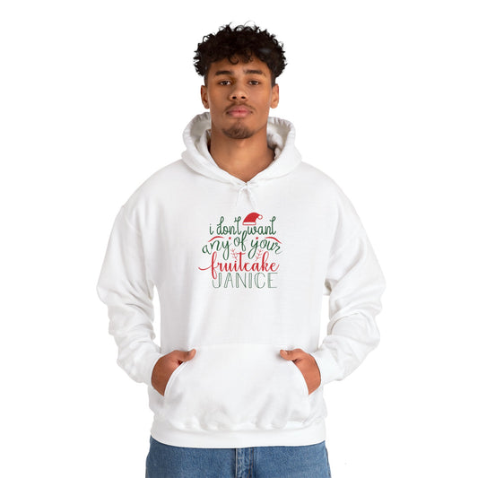 I Don't Want Any Of Your Fruitcake, Janice Heavy Blend™ Hooded Sweatshirt