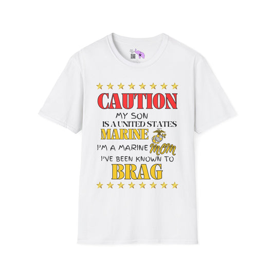 Caution My Son is a US Marine I've Been Known to Brag (Mom) Unisex Softstyle T-Shirt