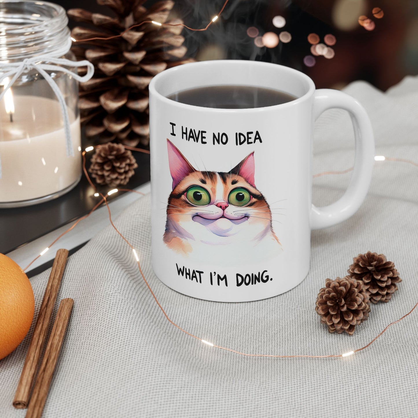 I Have No Idea What I'm Doing (Cat) Ceramic Mug, (11oz, 15oz)