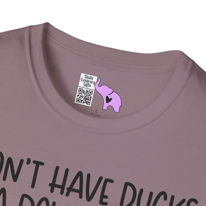 I Don't Have Ducks or a Row... Adult T-shirt