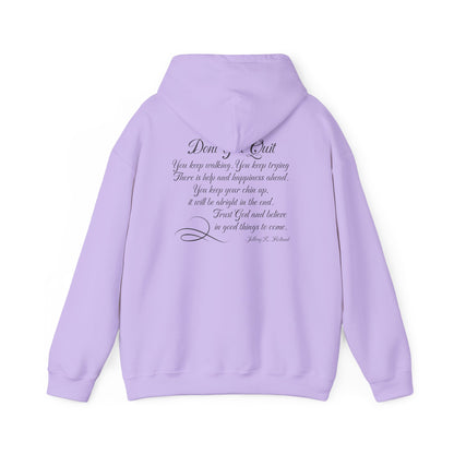 Don't You Quit! quote by Jeffrey R. Holland Adult Heavy Blend™ Hoodie