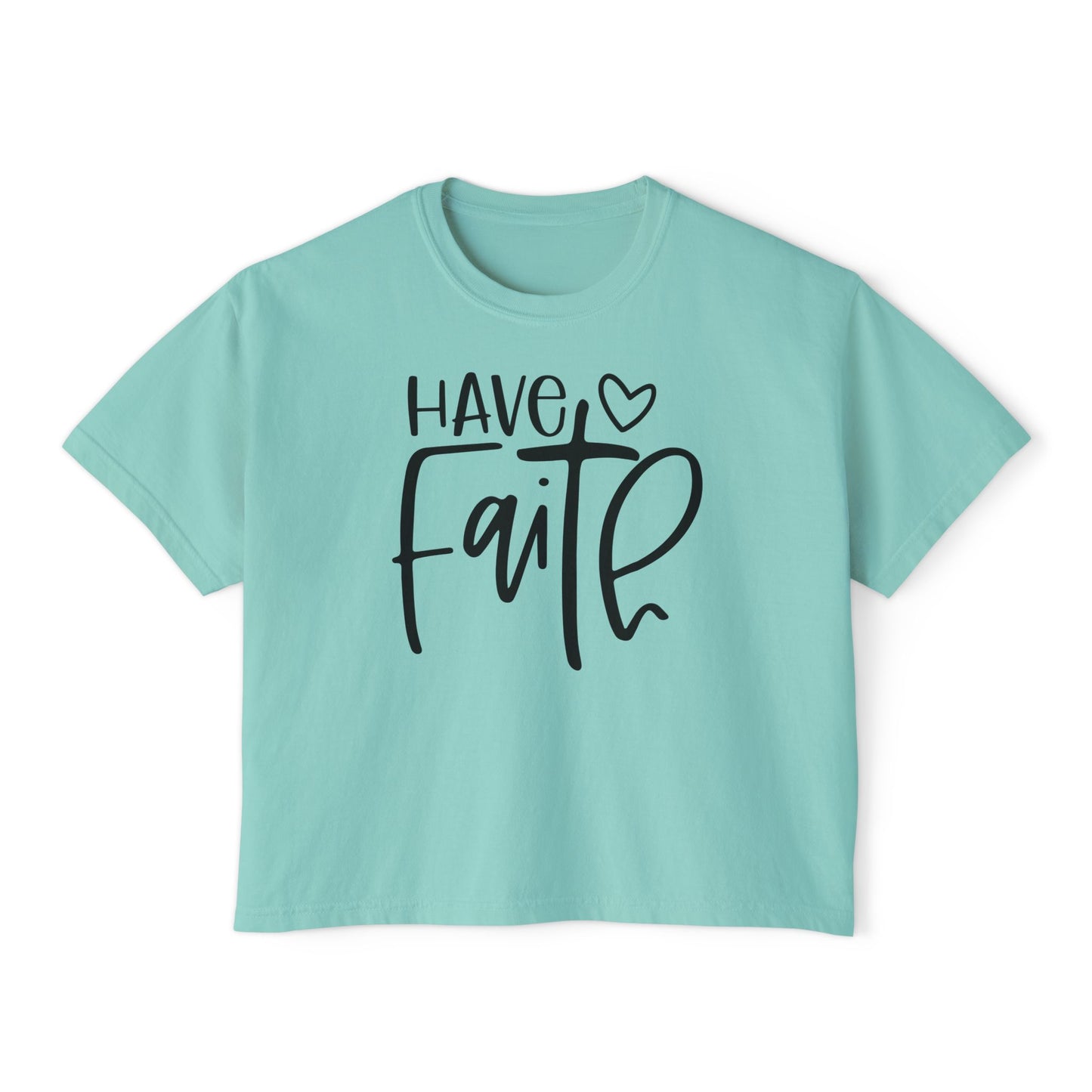 Have Faith Women's Boxy Tee