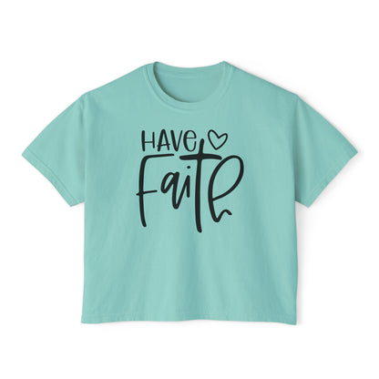 Have Faith Women's Boxy Tee