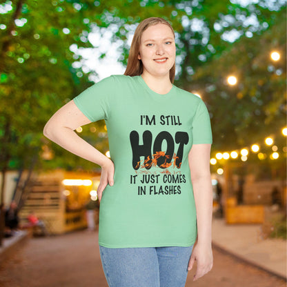 I'm Still Hot It Just Comes In Flashes Adult T-shirt