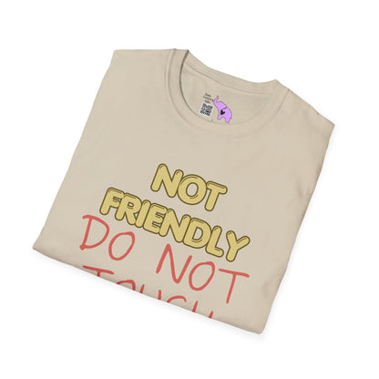 Not Friendly Do Not Touch T-shirt