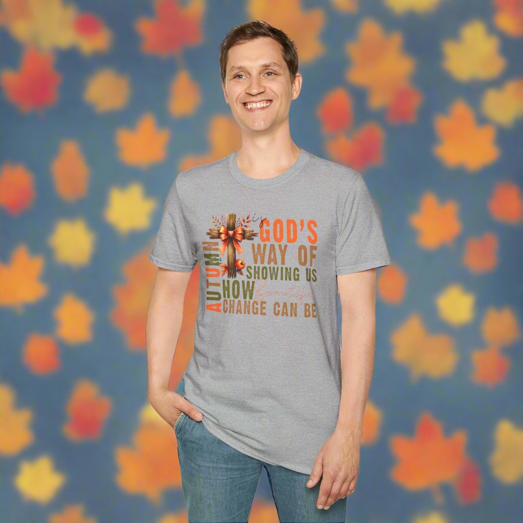 Autumn Is God's Way Of Showing Us How Beautiful Change Can Be T-shirt