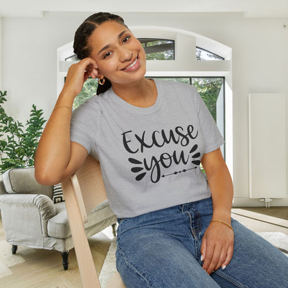 Excuse You Adult T-shirt