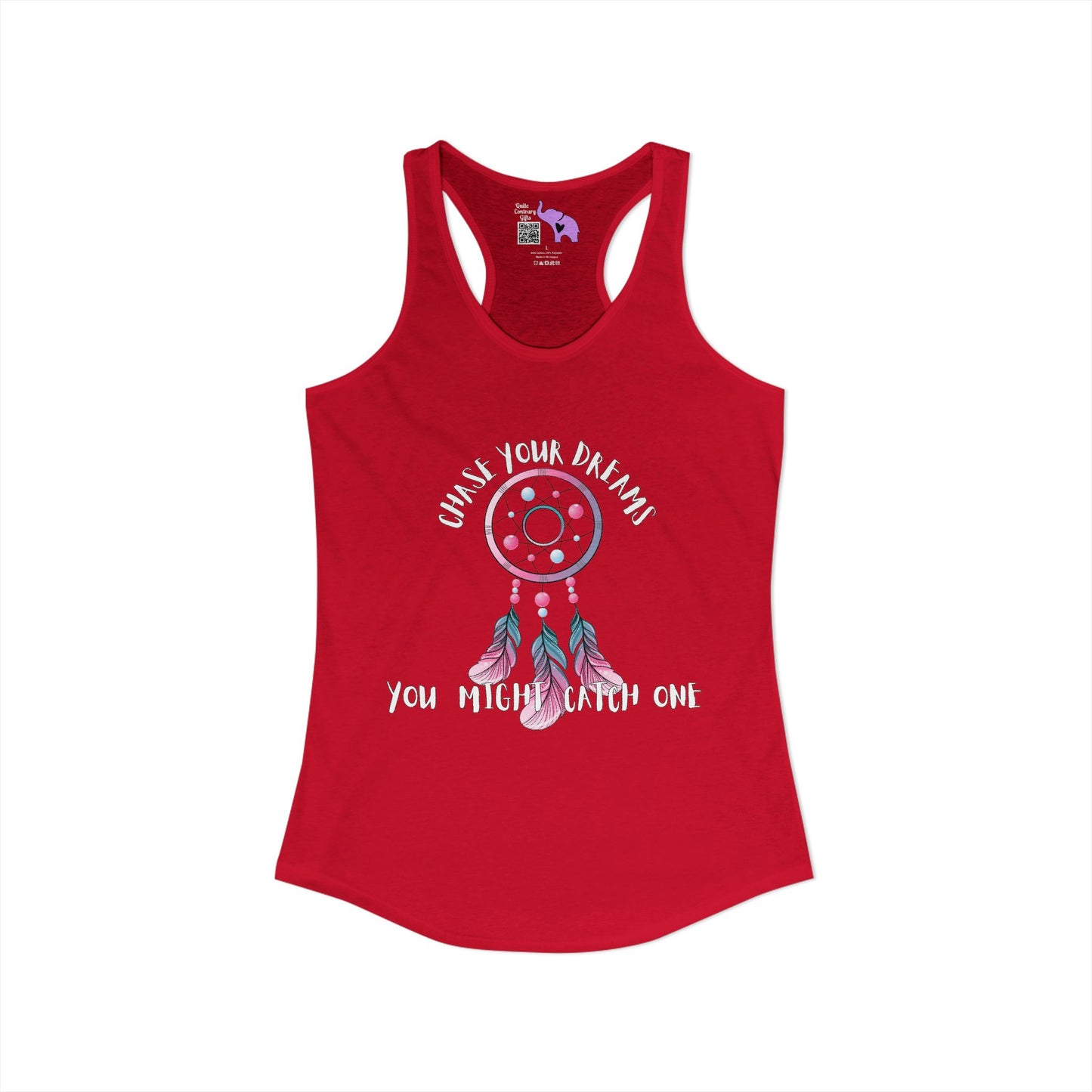 Chase Your Dreams, You Might Catch One Women's Ideal Racerback Tank
