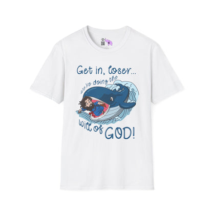 Get In Loser, We're Doing The Will of God! Adult T-shirt