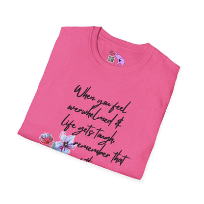 When You Feel Overwhelmed... Adult T-shirt