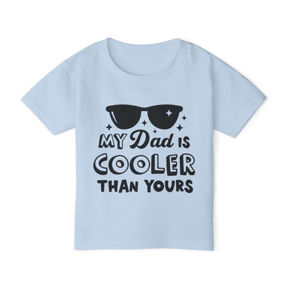 My Dad Is Cooler Than Yours Heavy Cotton™ Toddler T-shirt