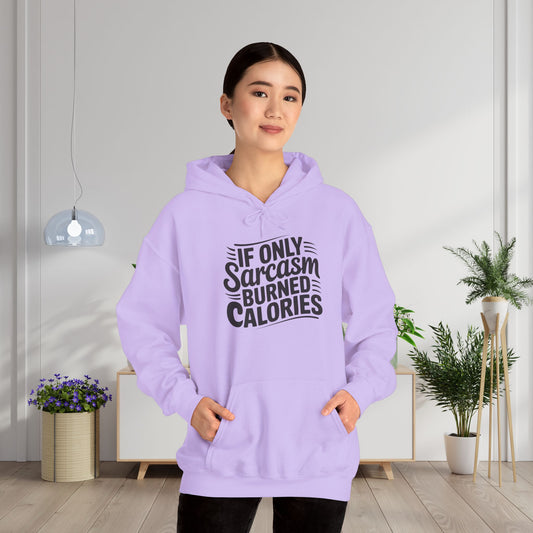 If Only Sarcasm Burned Calories Heavy Blend™ Hooded Sweatshirt