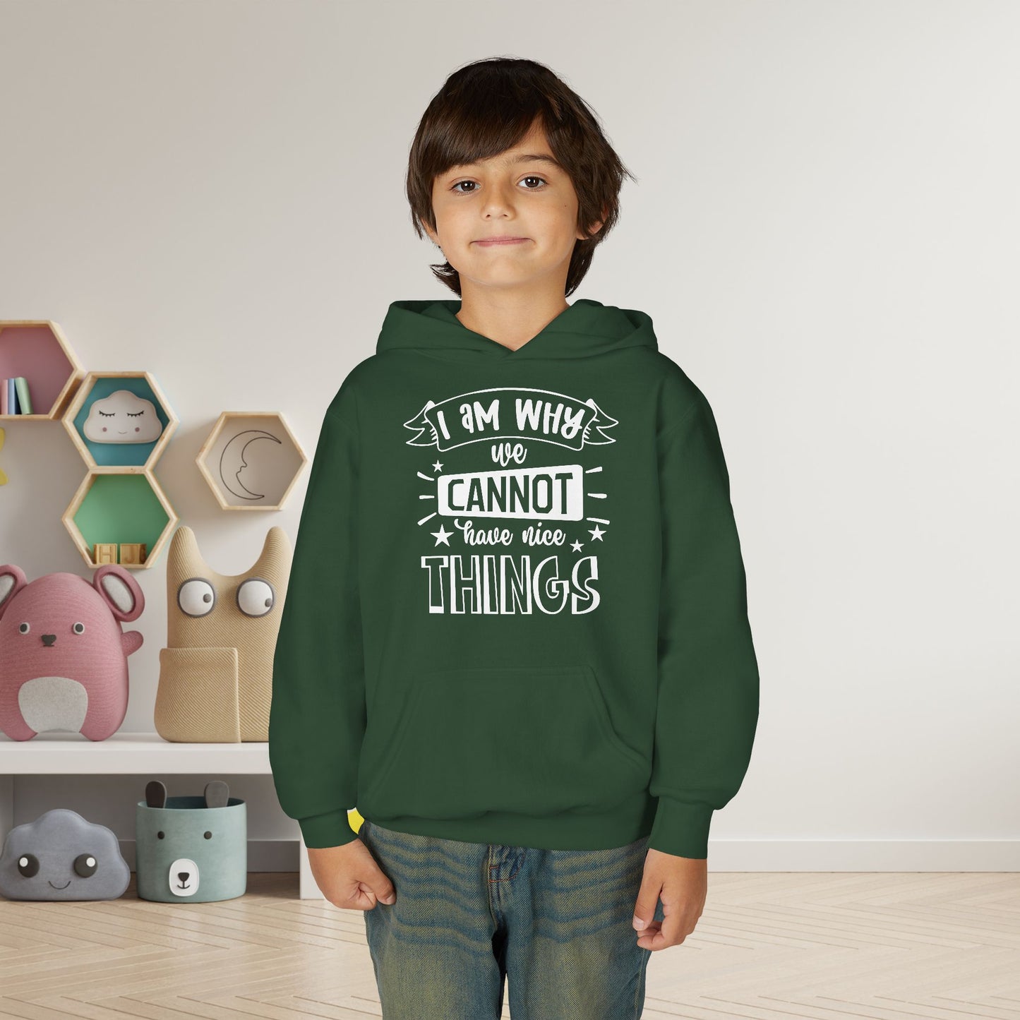 I Am Why We Cannot Have Nice Things Youth Heavy Blend Hoodie