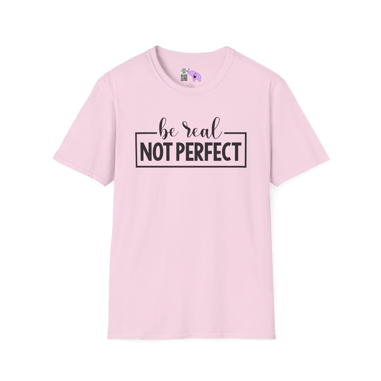 Be Real Not Perfect Adult T-shirt