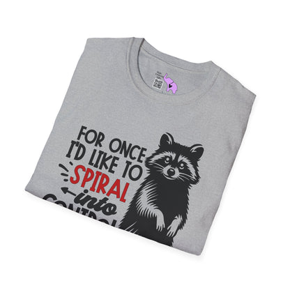 For Once I'd Like To Spiral Into Control Adult T-shirt