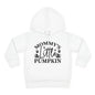 Mommy's Little Pumpkin Toddler Hoodie