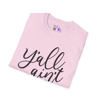Y'all Aint Right Adult T-shirt