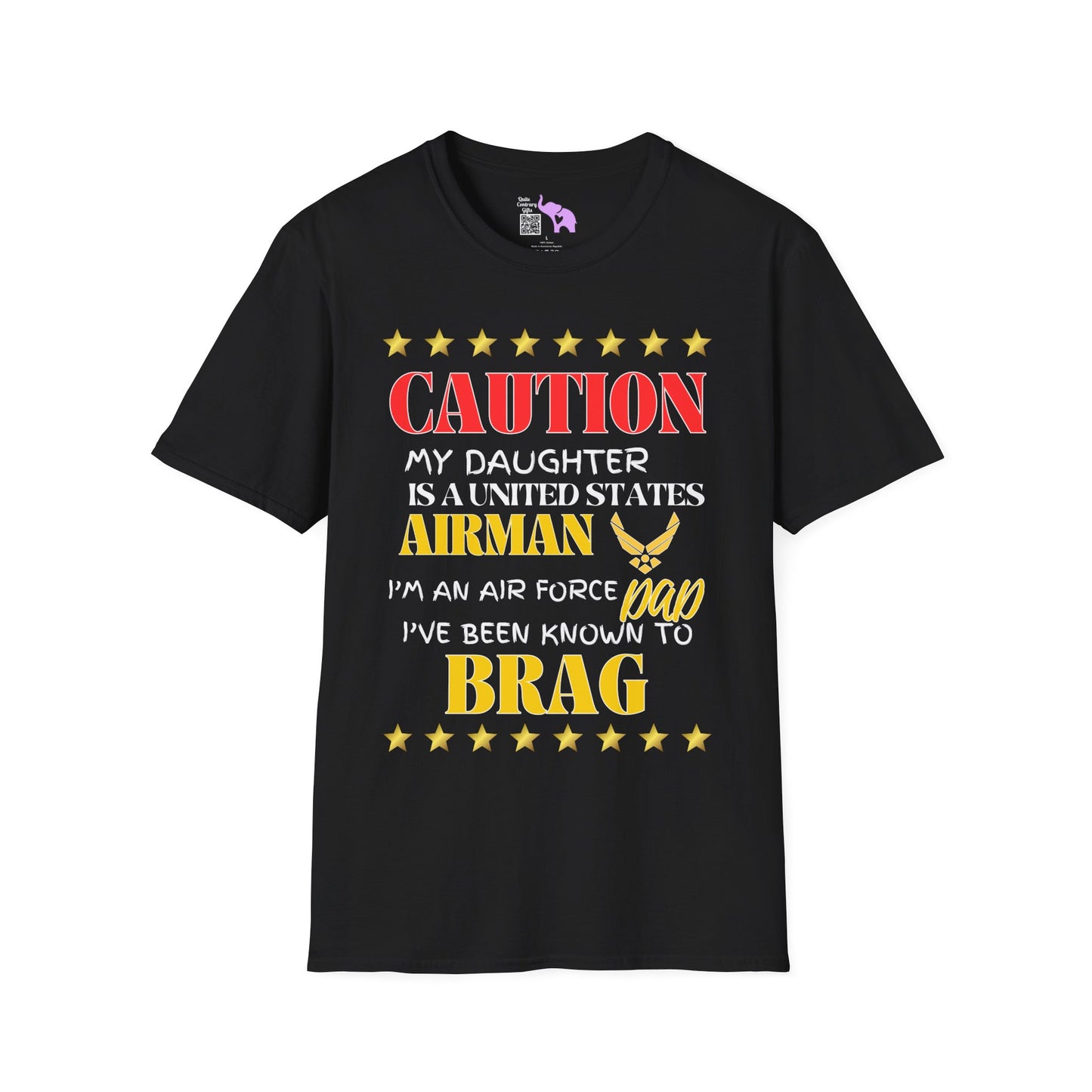 Caution My Daughter is a US Airman I've Been Known to Brag (Dad) Unisex Softstyle T-Shirt