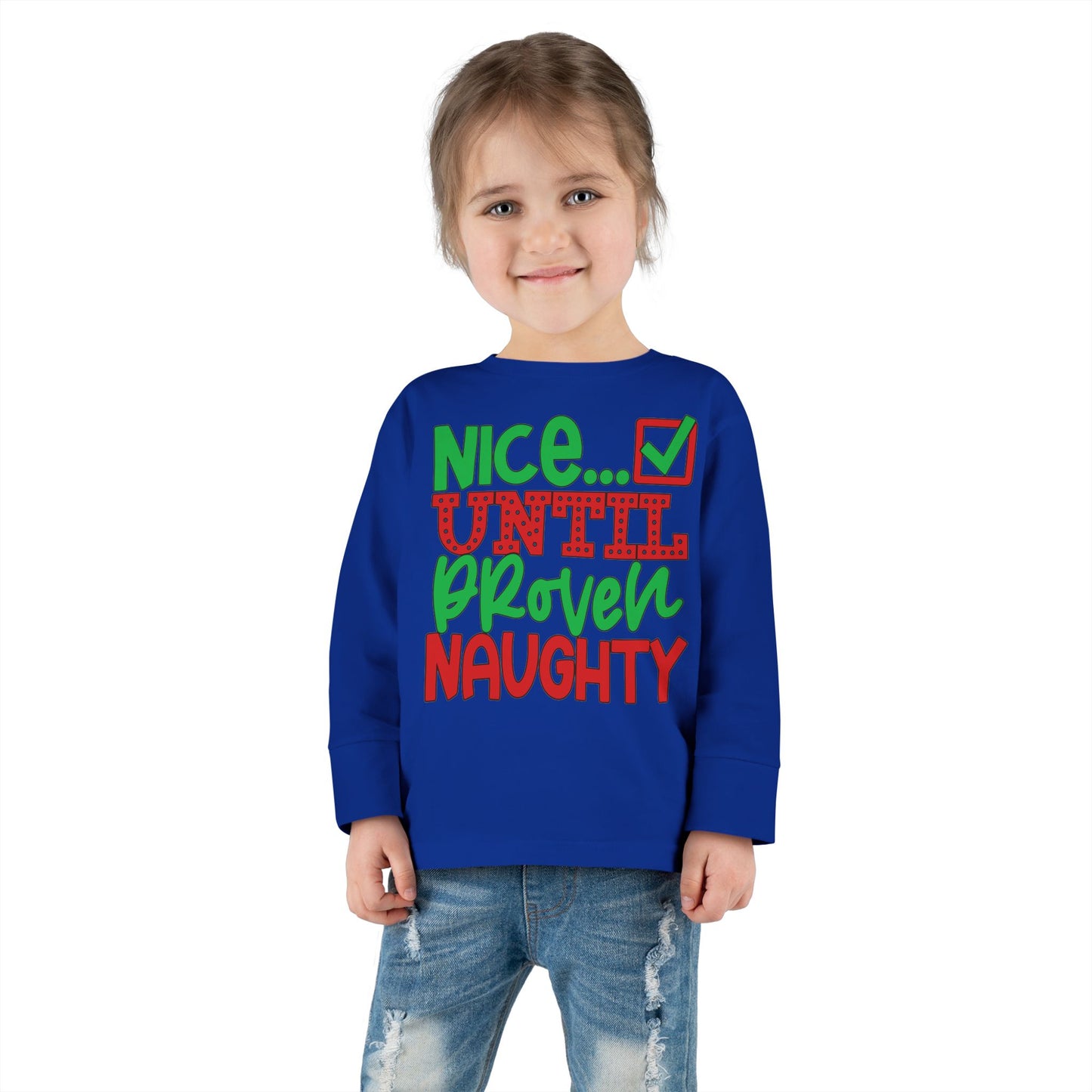 Nice Until Proven Naughty 2 Toddler Long Sleeve Tee