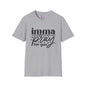 Imma Pray For You T-shirt