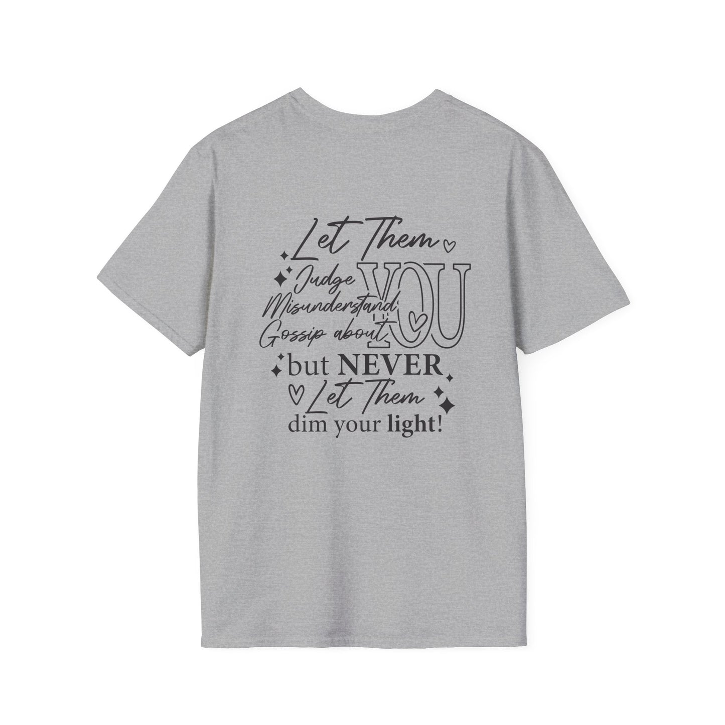 Never Let Them Dim Your Light Adult T-shirt