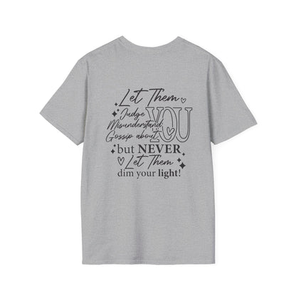 Never Let Them Dim Your Light Adult T-shirt