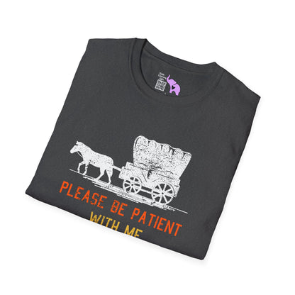 Please Be Patient With Me I'm From The 1900's (Stagecoach 2) Adult T-shirt