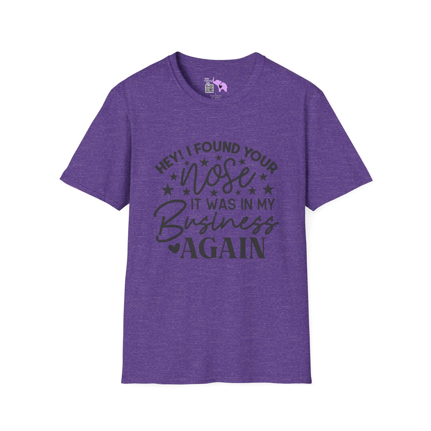 Hey! I Found Your Nose In My Business Again Adult T-shirt