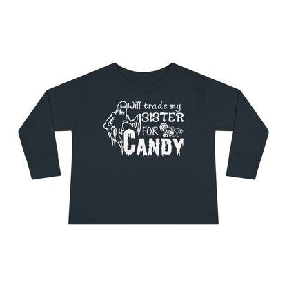 Will Trade My Sister For Candy Toddler Long Sleeve Tee
