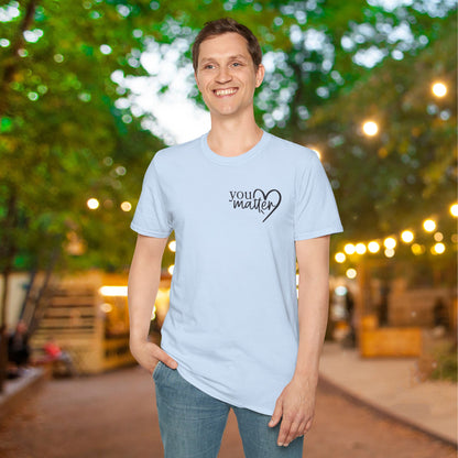 To The Person Behind Me-You Matter Adult T-shirt