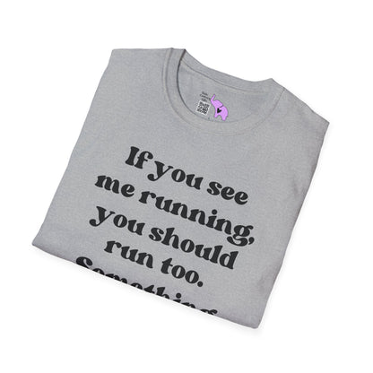 If You See Me Running... Adult T-shirt