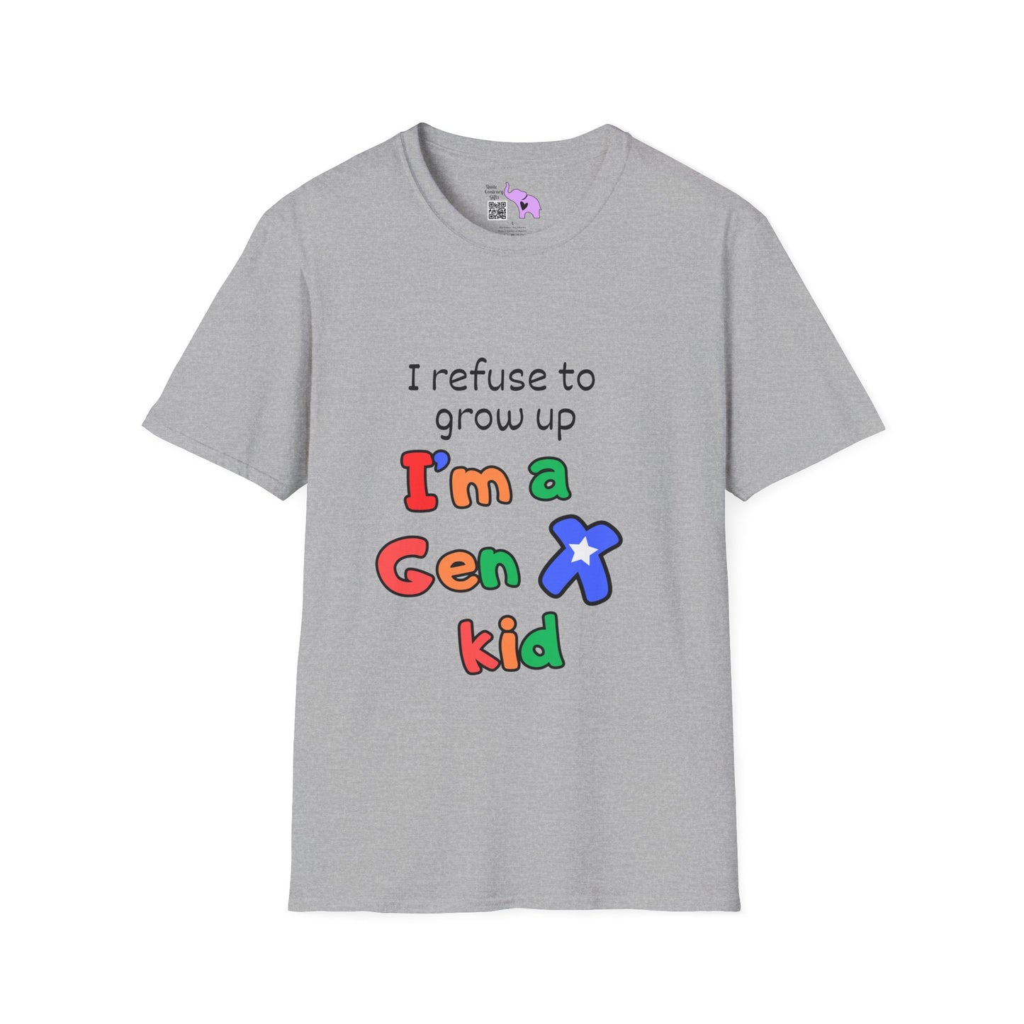 I Refuse To Grow Up I'm a GenX Kid T-shirt