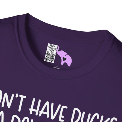 I Don't Have Ducks or a Row... Adult T-shirt